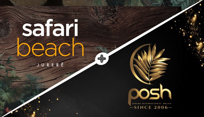 Pacote: 30.04 | Posh Club Season XX + 01.05 | Safari Beach Jurerê - Florianópolis, SC