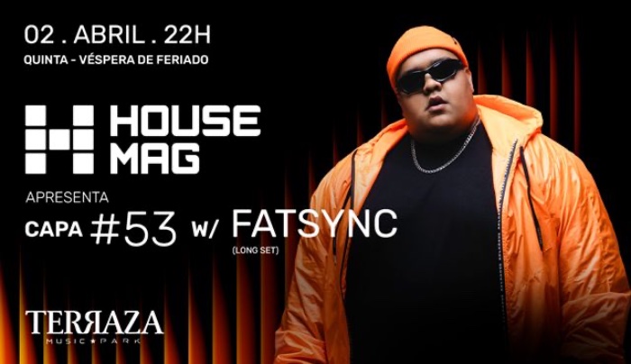 Capa do evento: Terraza Music Park | House Mag apresenta Capa #53 Fatsync