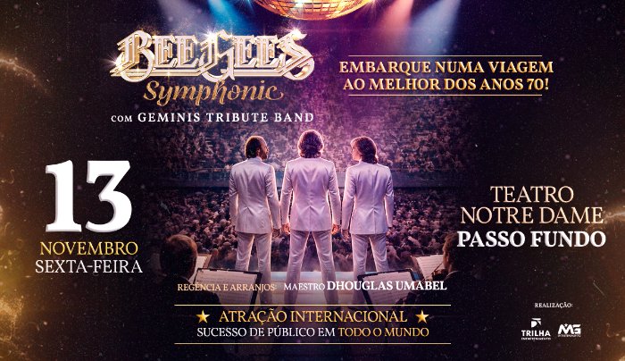 Uma Noite Com Os Bee Gees em Passo Fundo - Especial com Orquestra (Geminis Bee Gees) - Passo Fundo, RS