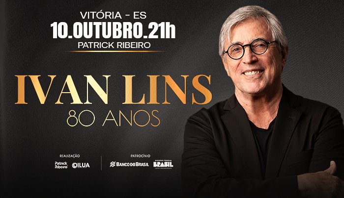 Ivan Lins - 80 Anos em Vitória