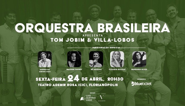 Orquestra Brasileira - Especial Tom e Villa Lobos - Florianópolis, SC