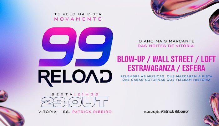 RELOAD 99 - O Ano mais marcante de Vitória está de volta! - Vitória, ES