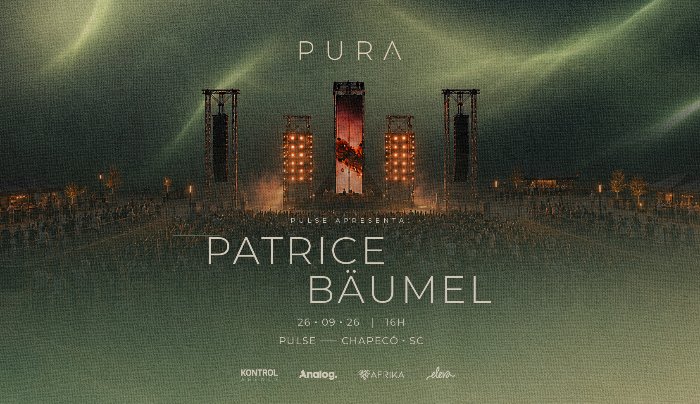 PURA STATE invites PATRICE BÄUMEL - Chapecó, SC
