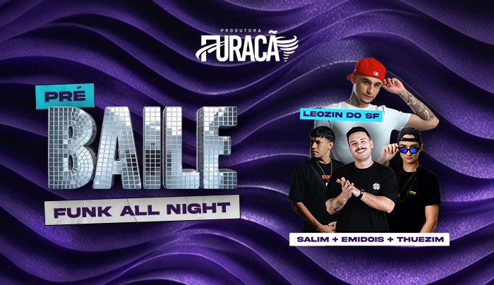 Pré-Baile Funk All Night - Pelotas, RS