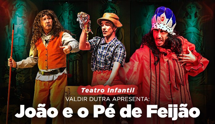 JOÃO E O PÉ DE FEIJÃO | Teatro Infantil - Itajaí, SC