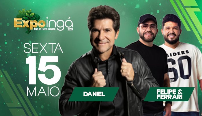 • Daniel + Felipe e Ferrari | Expoingá 2026 em Maringá