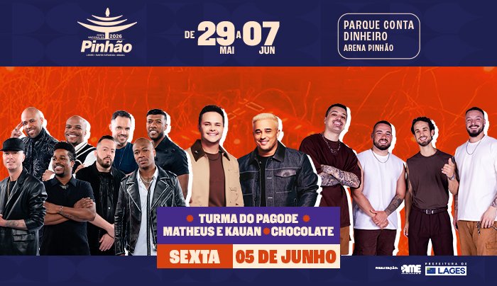 Turma do Pagode + Matheus e Kauan + Chocolate | Festa do Pinhão 2026 - Lages, SC