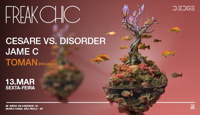 Capa do evento: FREAK CHIC D-EDGE SP pres: P1: CESARE VS DISORDER. JAME C. TOMAN (NL)