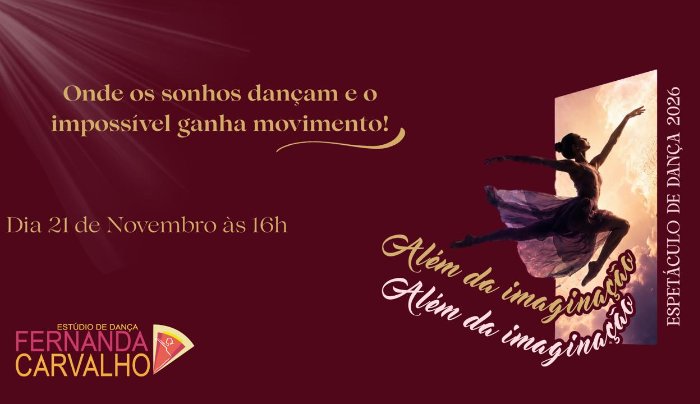Estúdio de Dança Fernanda Carvalho, apresenta: “Além da Imaginação” - Espetáculo de Dança - Novo Hamburgo, RS
