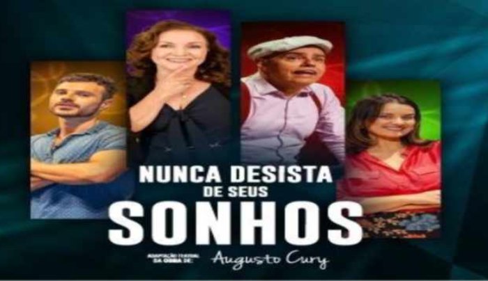 Peça Teatral Nunca Desista dos seus Sonhos do Dr. Augusto Cury em Itajaí