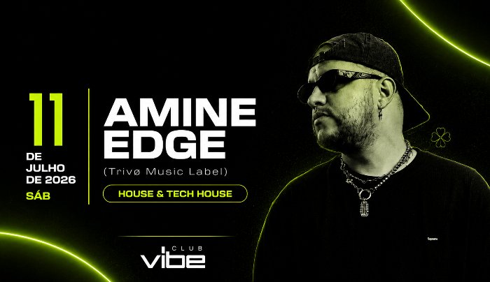 AMINE EDGE BY TRIVØ MUSIC LABEL [CLUB VIBE] - Curitiba, PR
