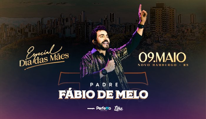 PADRE FÁBIO DE MELO - Novo Hamburgo, RS