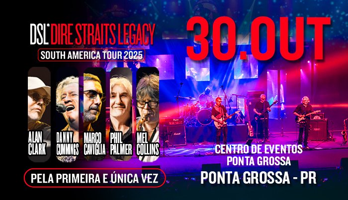 Atração Internacional: Dire Straits Legacy em Ponta Grossa