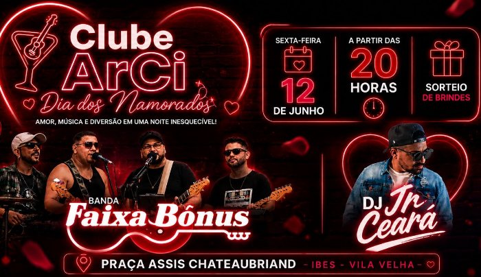 ❤️ DIA DOS NAMORADOS NO CLUBE ARCI ❤️ - Vila Velha, ES