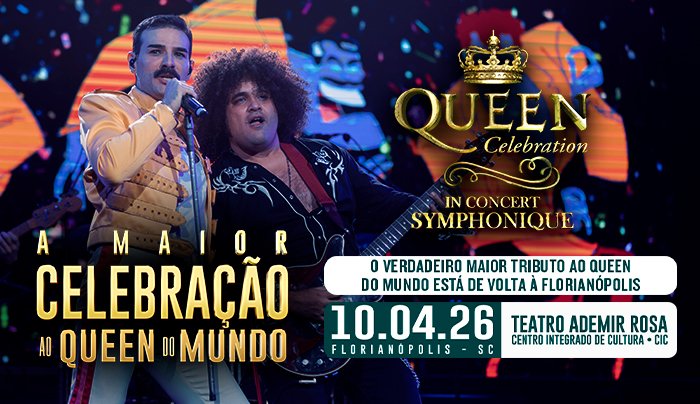Queen Celebration In Concert Symphonique | Florianópolis