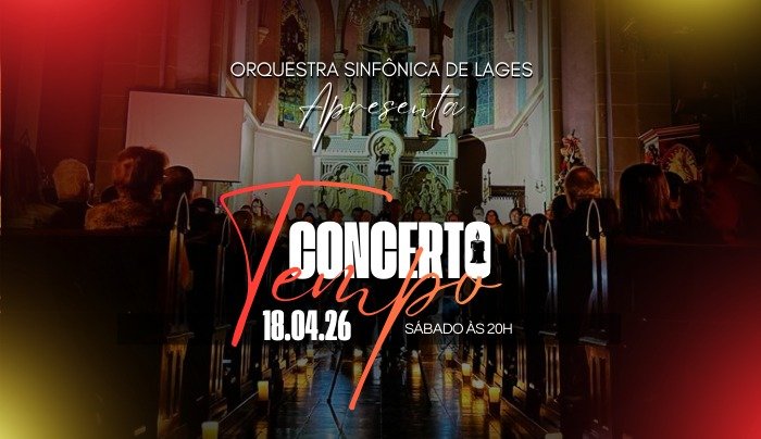Orquestra Sinfônica de Lages | Concerto Tempo - Lages, SC