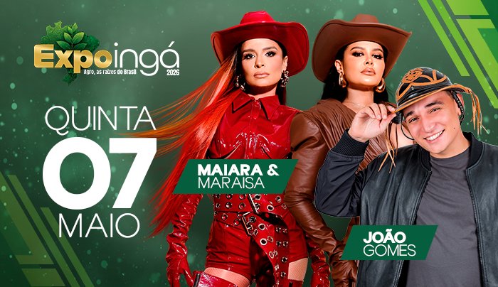 Image for the event: 07/05 • MAIARA E MARAISA + JOÃO GOMES | EXPOINGÁ 2026