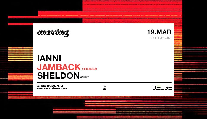 Capa do evento: MOVING D-EDGE SP pres.: P1: IANNI. JAMBACK. SHELDON