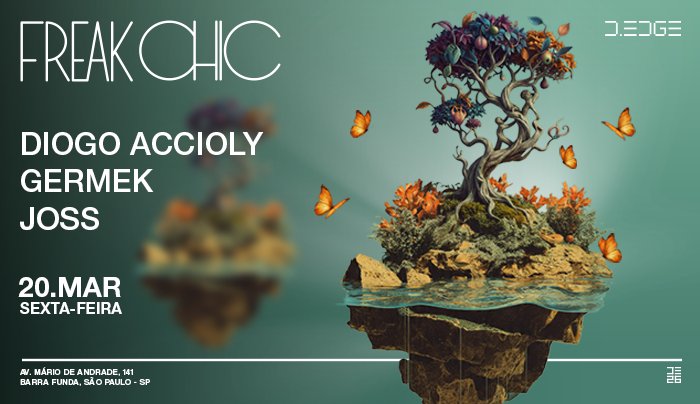 Capa do evento: FREAK CHIC D-EDGE SP pres: P1: DIOGO ACCIOLY. GERMEK. JOSS