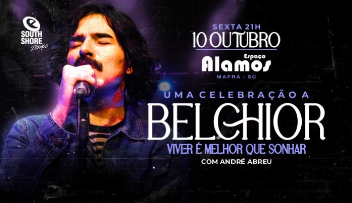 Viver é Melhor que Sonhar: uma Celebração a Belchior¨ em Mafra