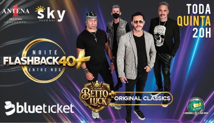Flashback 40 + Entre Nós em Vila Velha - Betto Luck