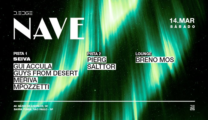 Capa do evento: NAVE D-EDGE SP pres.: P1: GUI ACCULA. GUYS FROM DESERT. MERIVA. MPOZZETTI // P2: PIERG. SALTTOR // LOUNGE: BRENO MOS