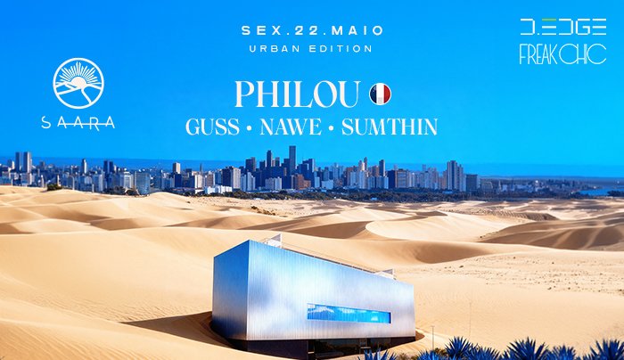 Capa do evento: FREAK CHIC D-EDGE SP pres.: SAARA w/ PHILOU (FR) - GUSS - NAWE - SUMTHIN