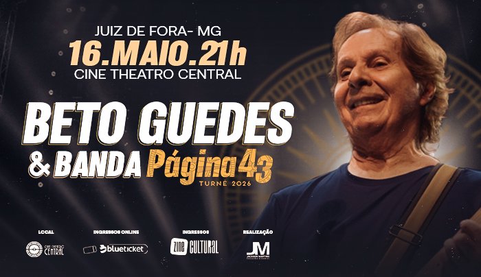 Beto Guedes & Banda - Turnê 2026 - Página 43 em Juiz de Fora