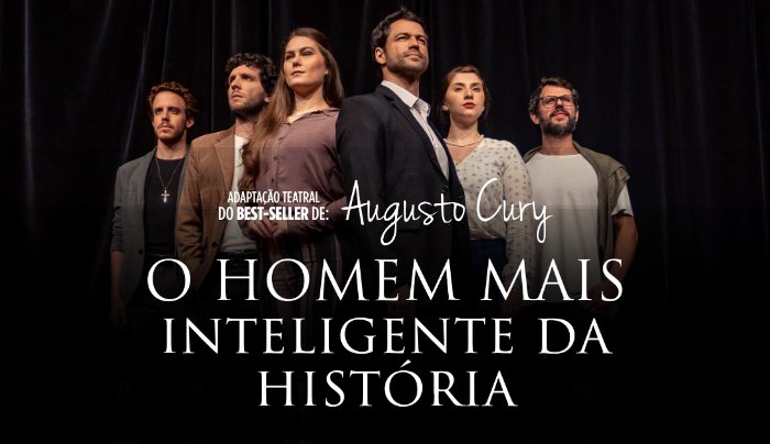 Peça Teatral O HOMEM MAIS INTELIGENTE DA HISTÓRIA do Dr. AUGUSTO CURY - Blumenau, SC