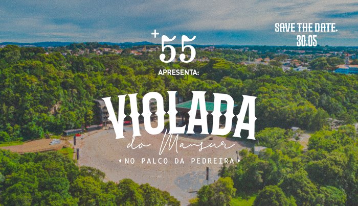 VIOLADA DO MANSUR | 30 DE MAIO | PALCO DA PEDREIRA - Curitiba, PR